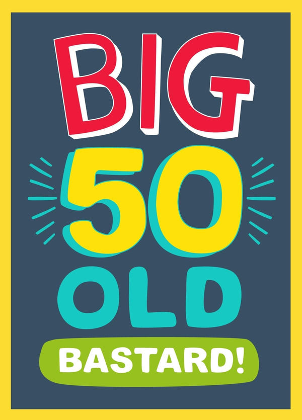 Big 50th Happy Birthday Card