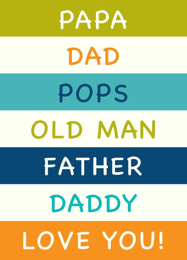 Papa, Dad, Pops, Old Man... Card