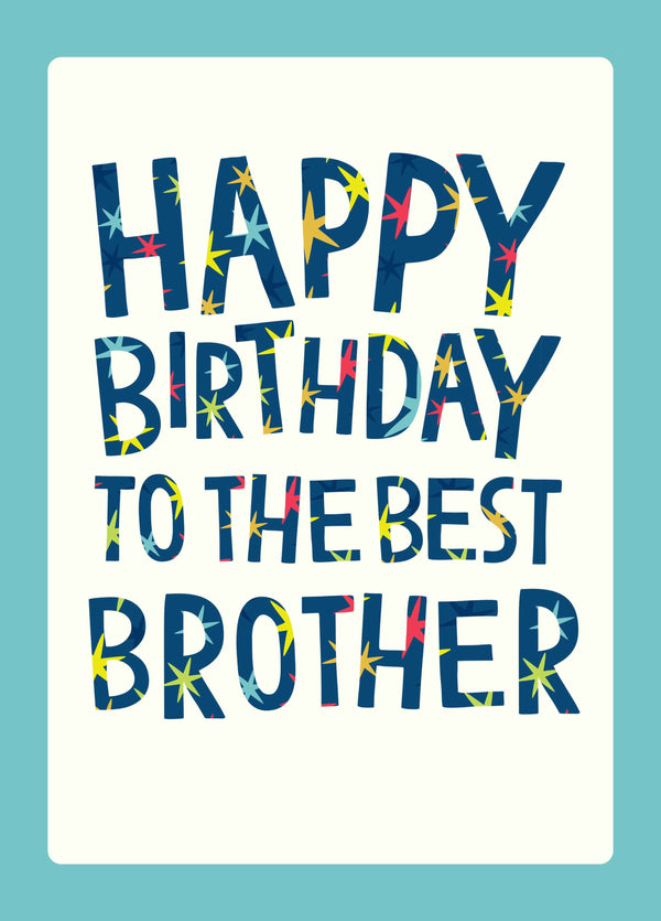 Happy Birthday To The Best Brother