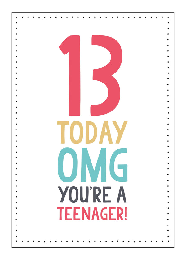 13 Today OMG Birthday Card