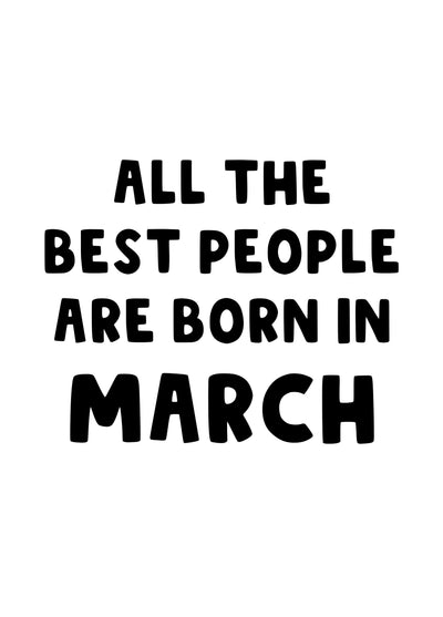 Best People Born In March Birthday Card