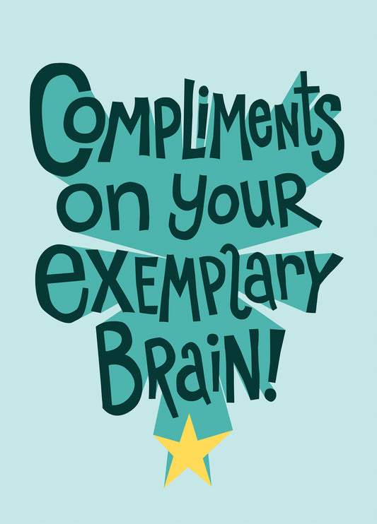 Compliments On Your Exemplary Brain