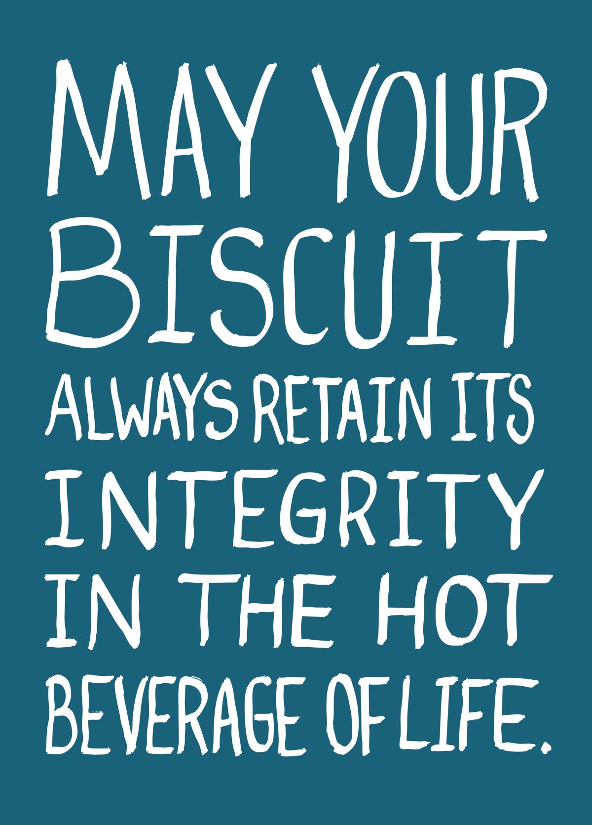 Biscuit Integrity Motivational Quote