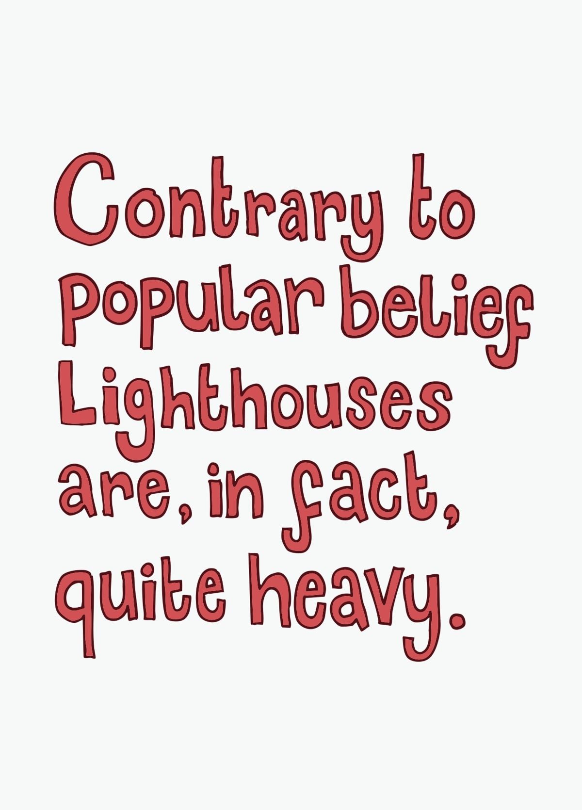 Lighthouses Are Quite Heavy