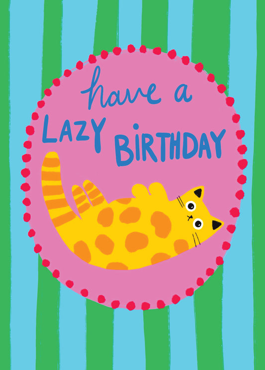 Have A Lazy Birthday Card