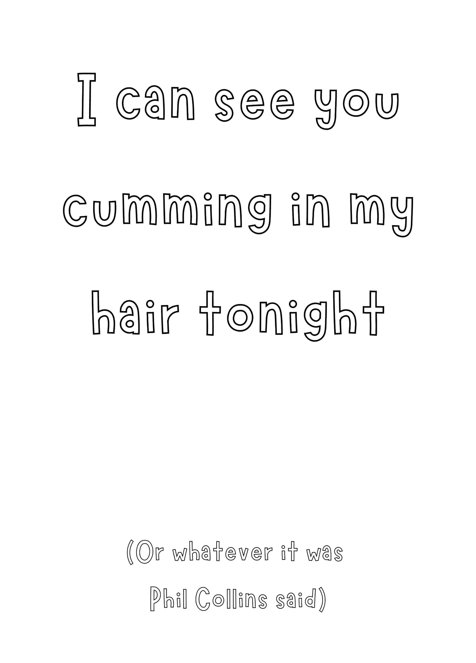 Cumming In My Hair Card