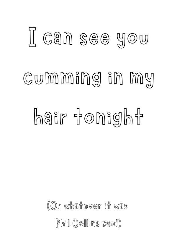 Cumming In My Hair Card