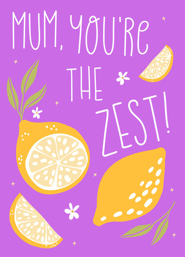 Mum You're The Zest Card