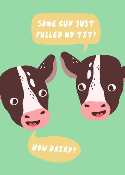 How Dairy!