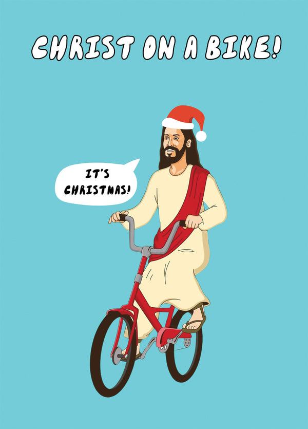 Christ On A Bike It's Christmas