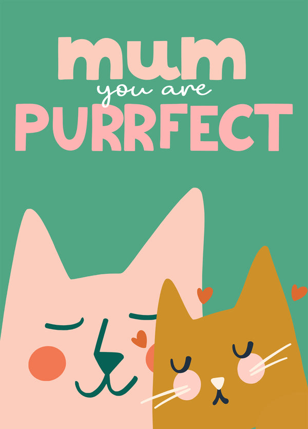 Mum You Are Puurfect