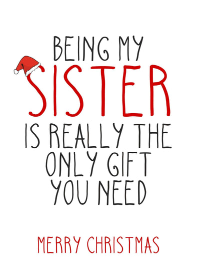 The Only Gift You Need! Card