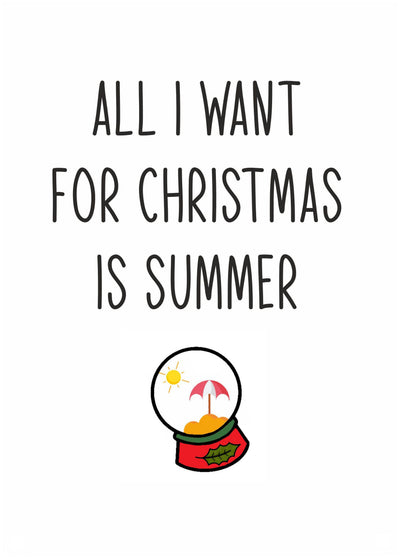 All I Want For Christmas Is Summer Card