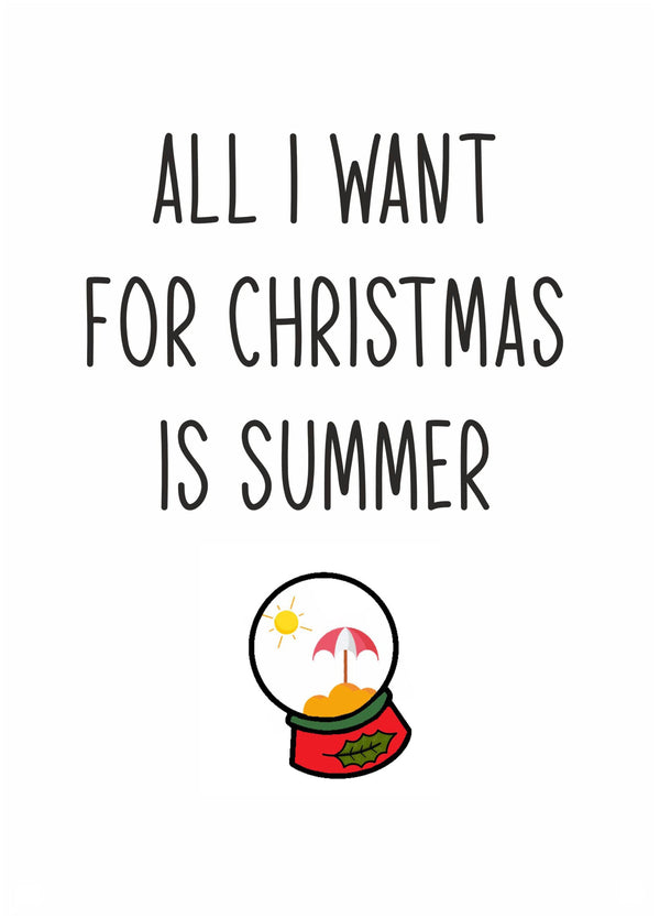 All I Want For Christmas Is Summer Card