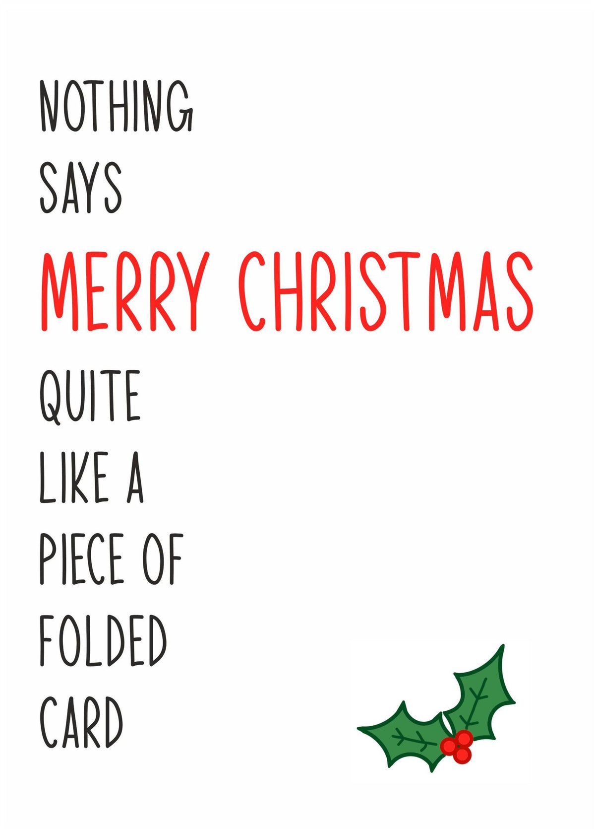 Nothing Says Merry Christmas Like A Piece Of Folded Card