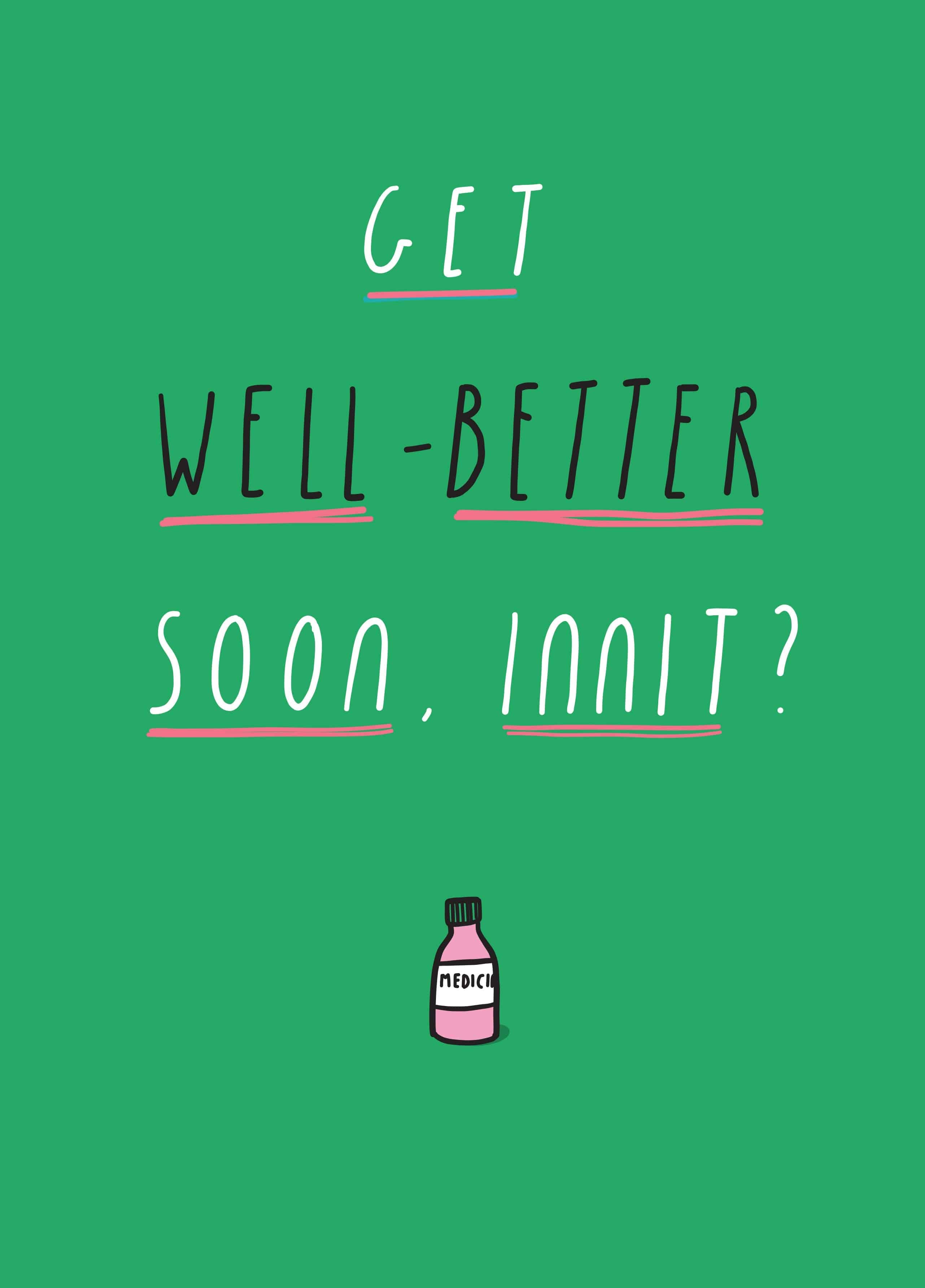 Get Well-Better Soon Innit Card – Scribbler Cards & Gifts