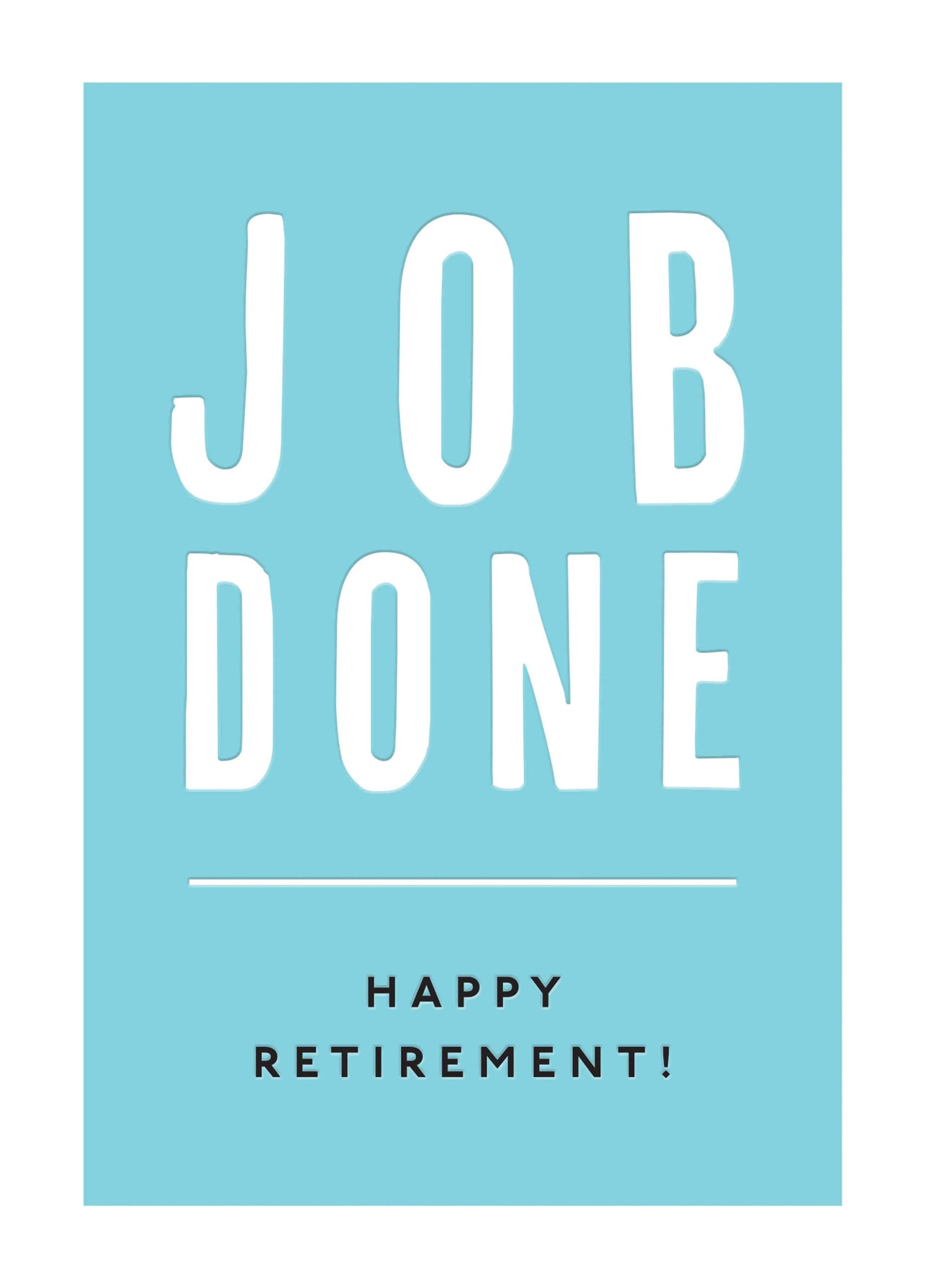 Job Done. Happy Retirement! Card