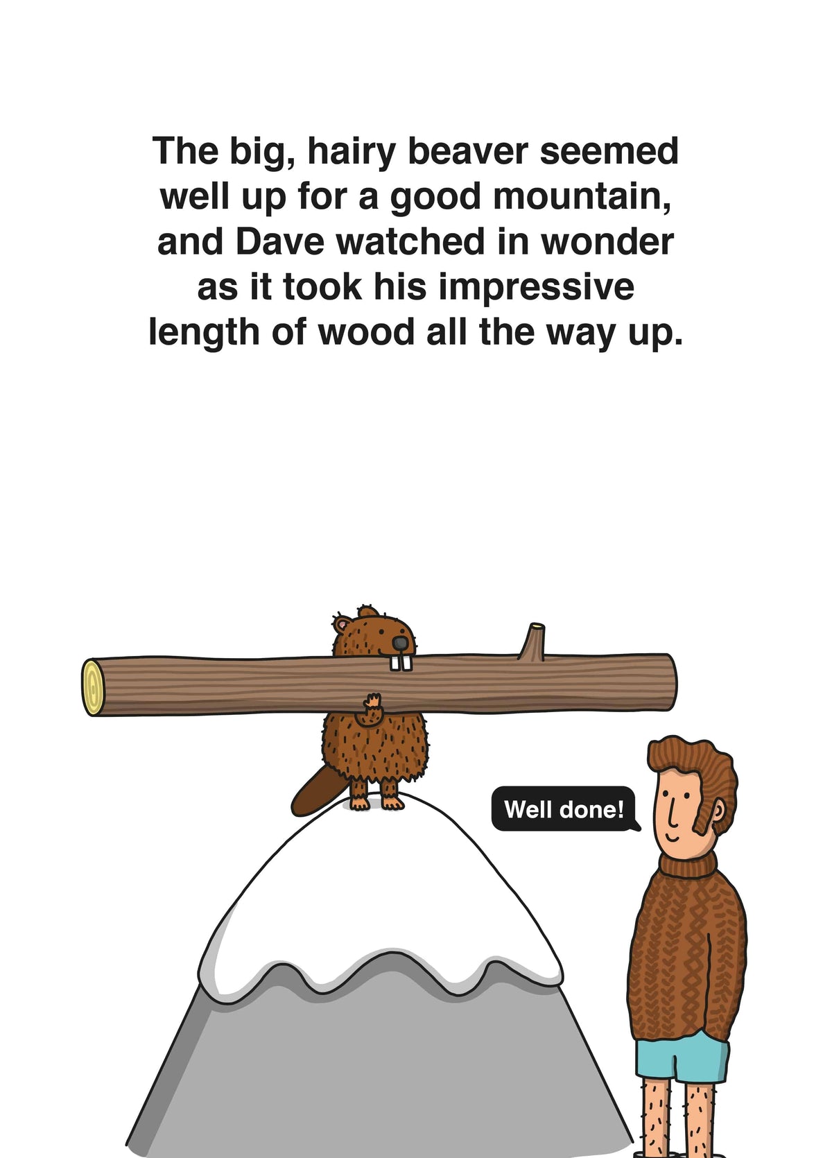 The Big Hairy Beaver Seemed Well Up For A Good Mountain Card