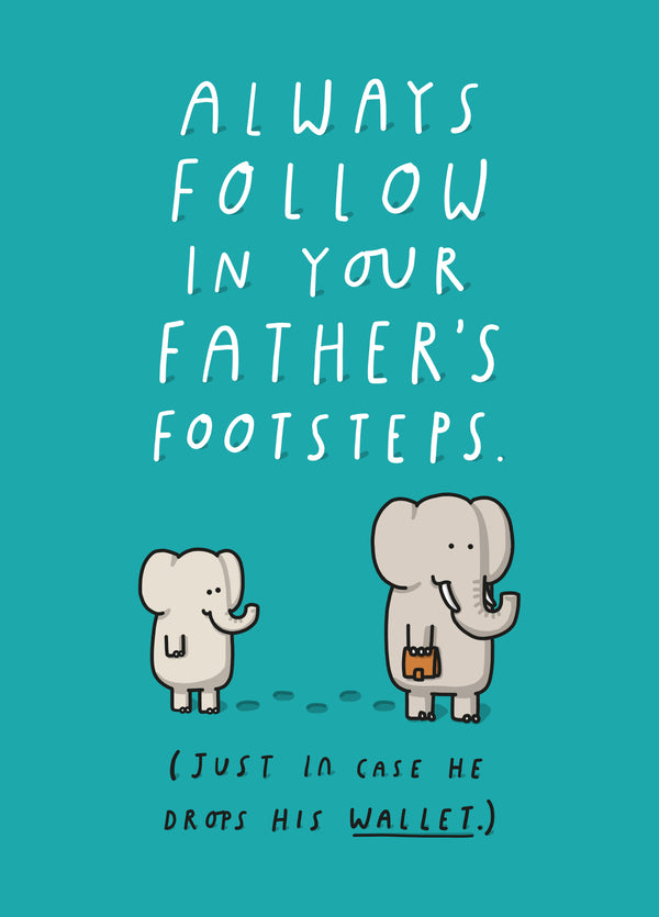 Always Follow In Your Father's Footsteps Dad Card