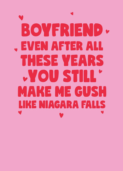 Boyfriend Make Me Gush Like Niagara Falls Card