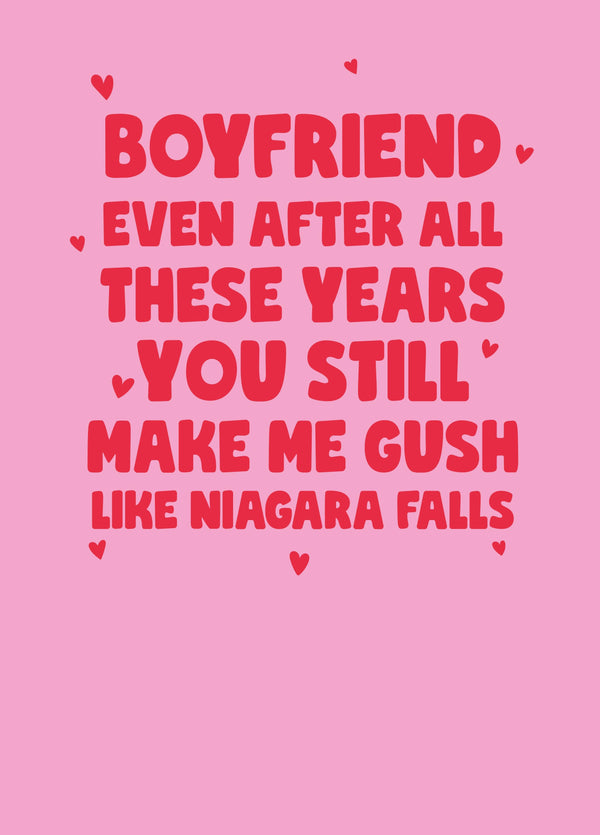 Boyfriend Make Me Gush Like Niagara Falls Card