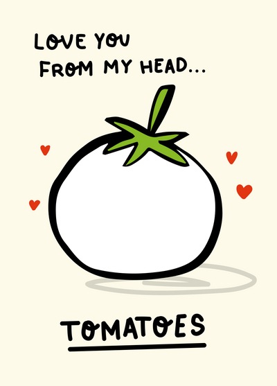 Love You From My Head Tomatoes Photo Card