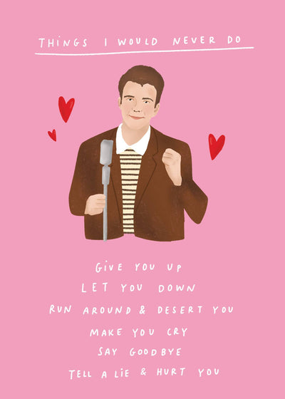 Rick Astley Never Do Valentine's Card