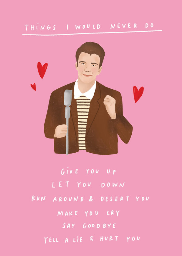 Rick Astley Never Do Valentine's Card