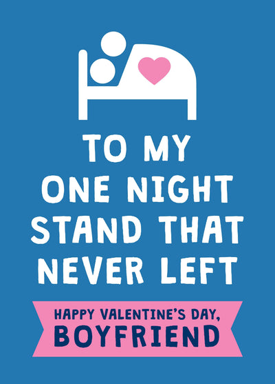 One Night Stand That Never Left - Funny Card For Boyfriend
