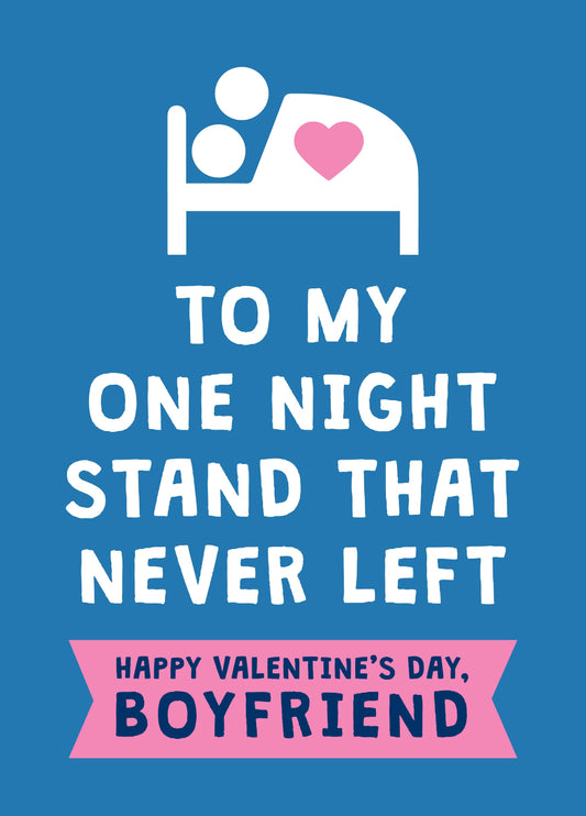 One Night Stand That Never Left - Funny Card For Boyfriend