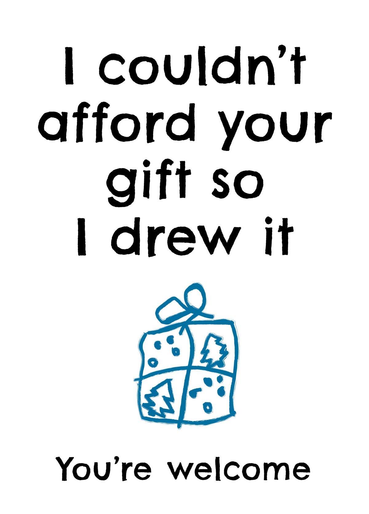 I Couldn’t Afford Your Gift So I Drew It - Funny Christmas Card