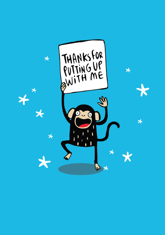 Thanks For Putting Up With Me Card