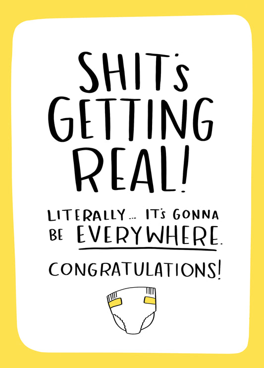 Shit's Getting Real Card