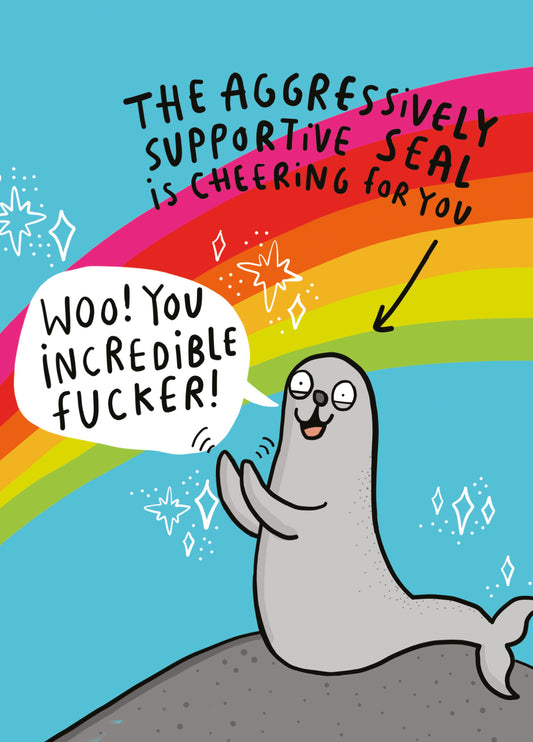 The Aggressively Supportive Seal Card