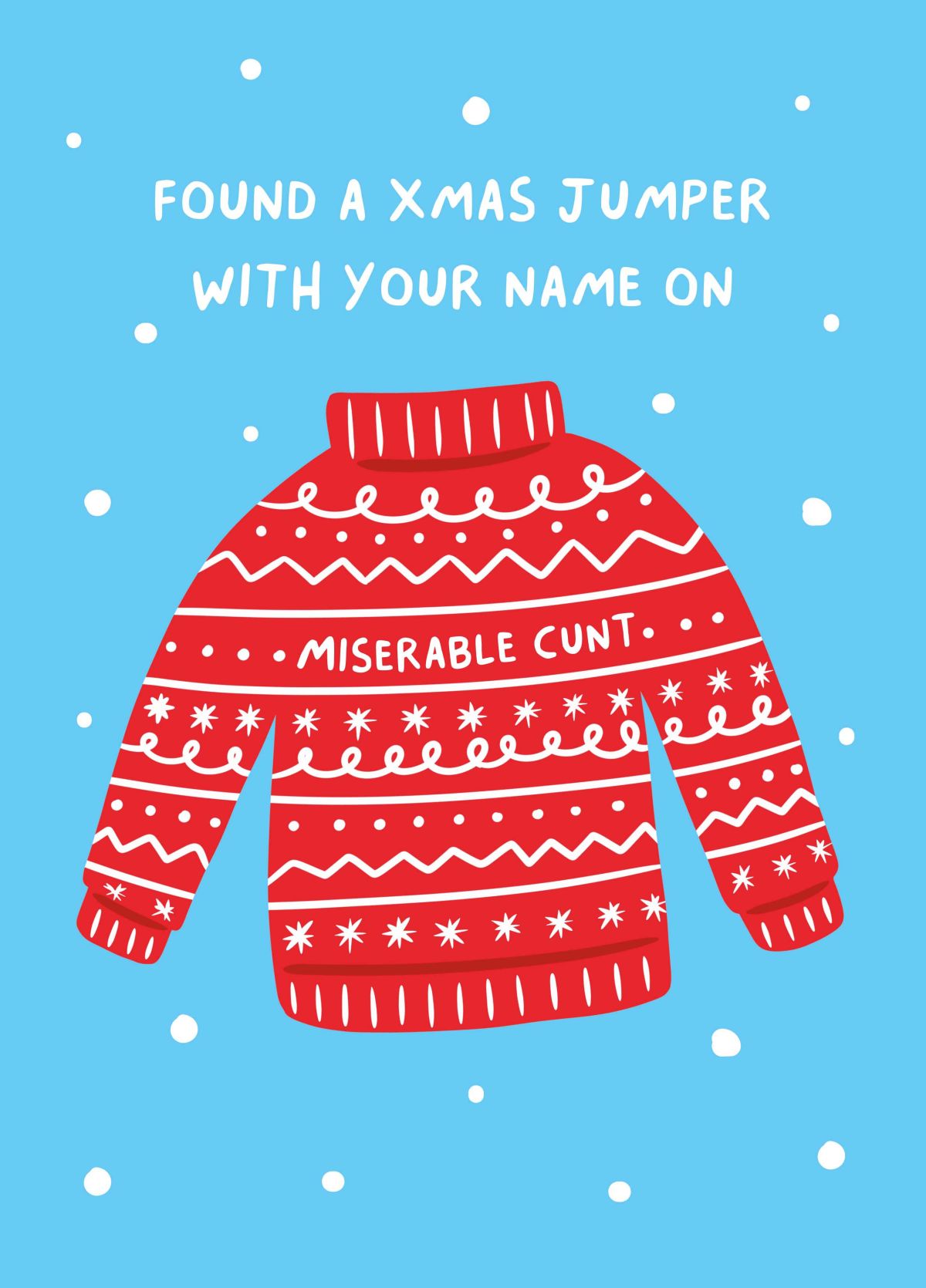Miserable Cunt Jumper Card