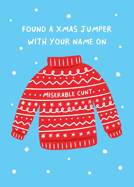 Miserable Cunt Jumper Card