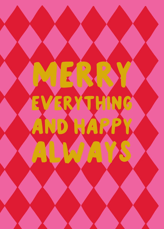 Merry Everything And Happy Always Card