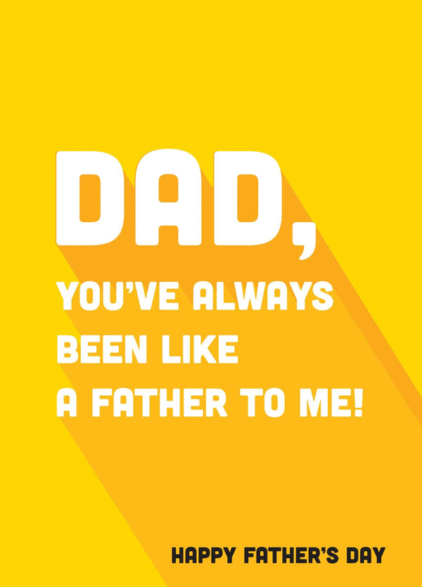 Always Been Like Father's Day Card