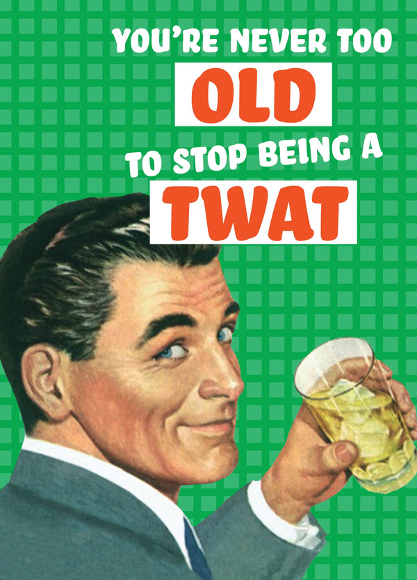 Being A Twat Retro Birthday Card