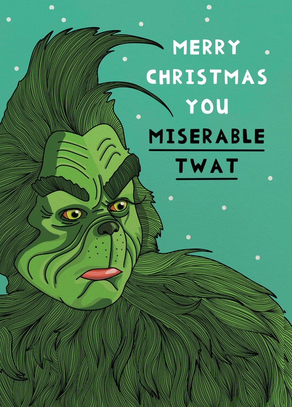 Grinch Miserable Twat Christmas Card