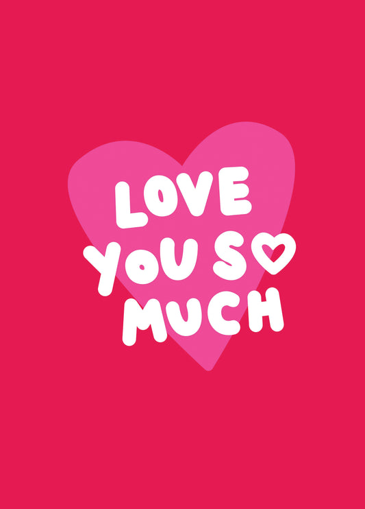 Love You So Much Heart Valentine's Card