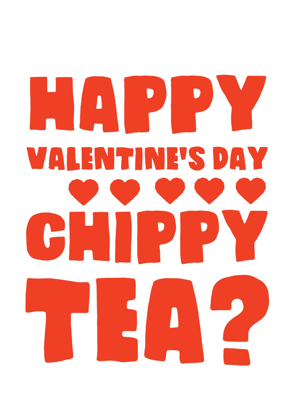 Chippy Tea Type Valentine's Card