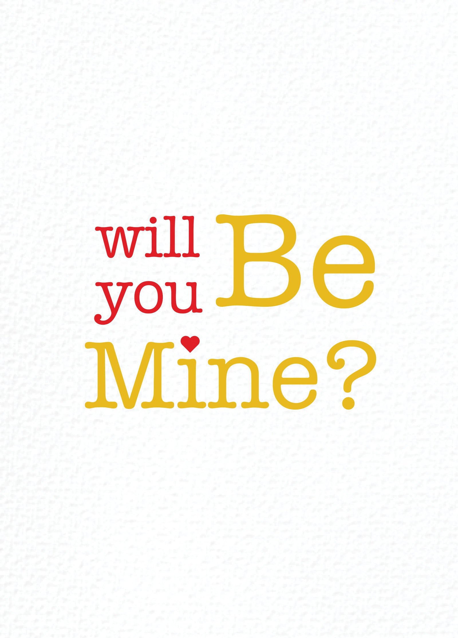Will You Be Mine Type Valentine's Card