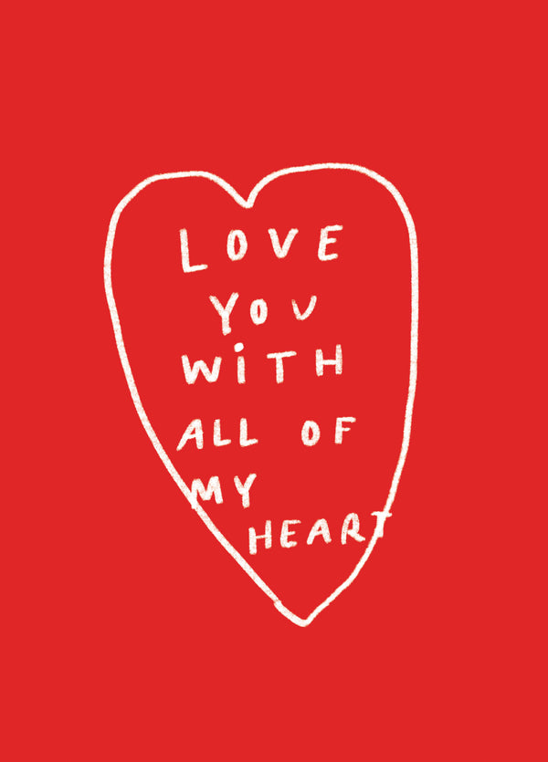With All Of My Heart Valentine's Card