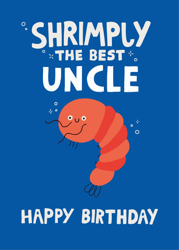 Uncle Shrimply The Best Birthday Card