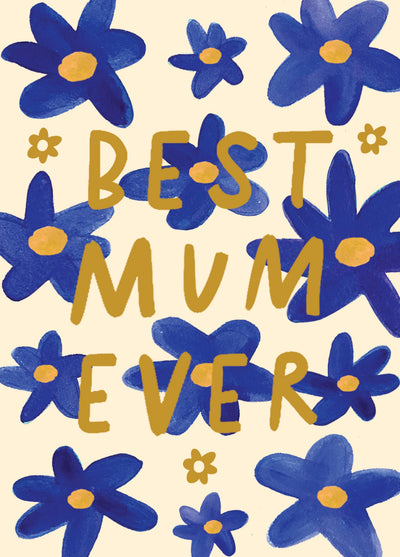 Best Mum Ever Painted Floral Card