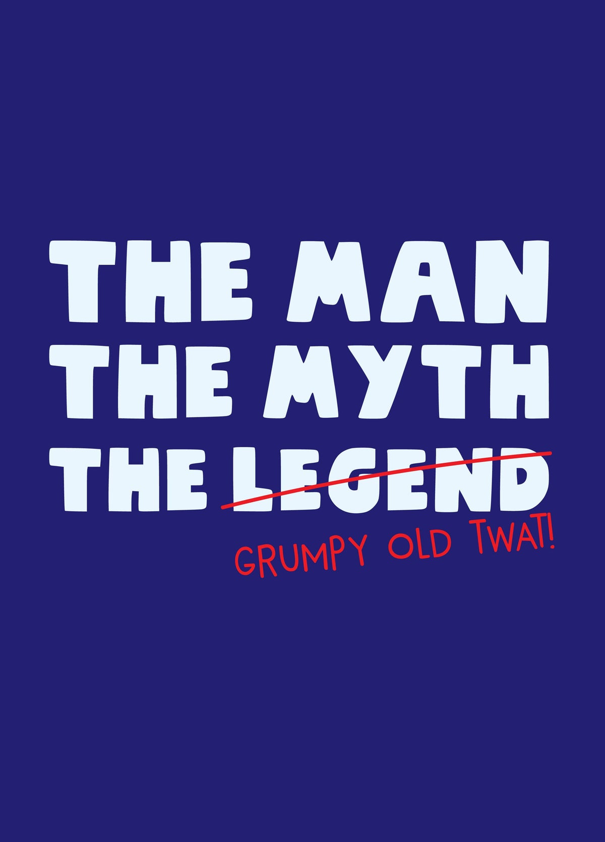 Grumpy Old Twat Type Card