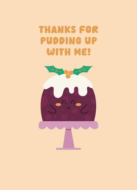 Pudding Up With Me Christmas Card