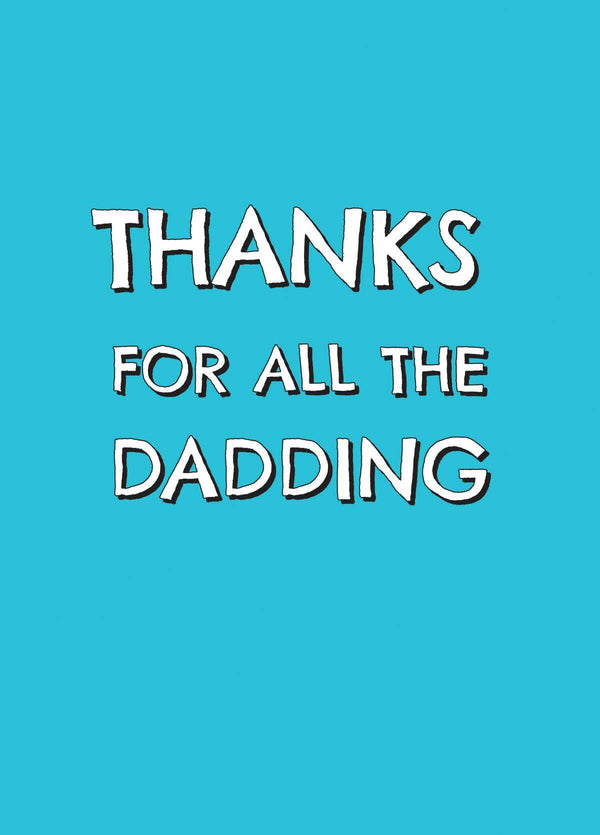 Thanks For The Dadding Father's Day Card