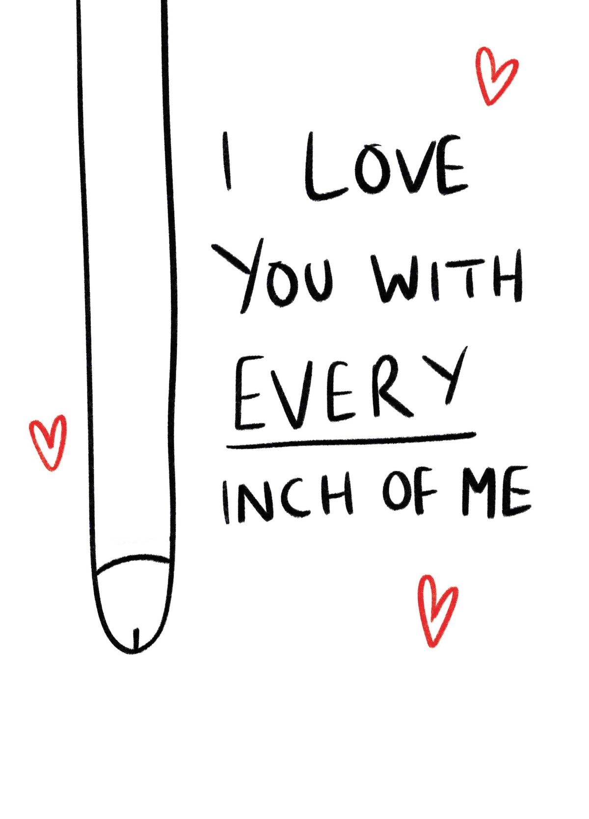 Every Inch Of Me Valentine's Card